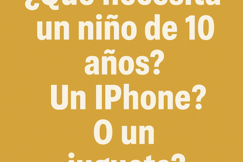Por eso mi hijo de 10 años no tiene iPhone